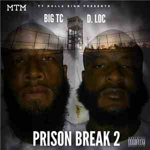 Ty Dolla $ign Presents Big TC & D. Loc - Prison Break 2