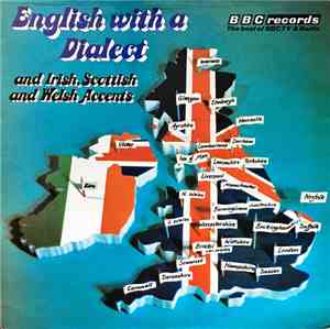 Various - English With A Dialect And Irish, Scottish And Welsh Accents