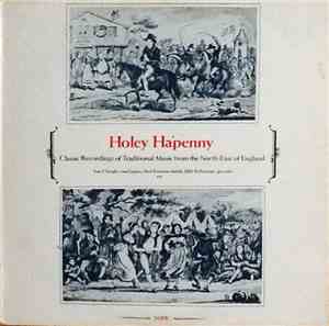 Various - Holey Ha'penny: Classic Recordings Of Traditional Music From The  ...