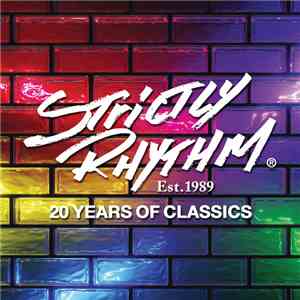 Various - Strictly Rhythm Est. 1989: 20 Years Classics