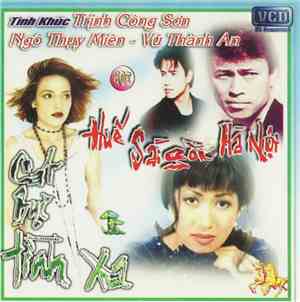 Various - Tinh Khục Trịnh Công Sơn Ngô Thụy Miên - Vũ Thảnh An (Huế Sài Gòn Hà Nội Cát Bụi Tinh Xa)