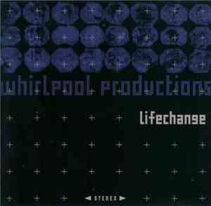 Whirlpool Productions - Lifechange