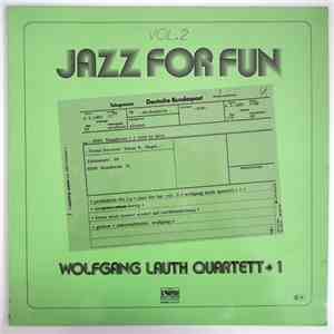 Wolfgang Lauth Quartet + 1 - Jazz For Fun Vol.2
