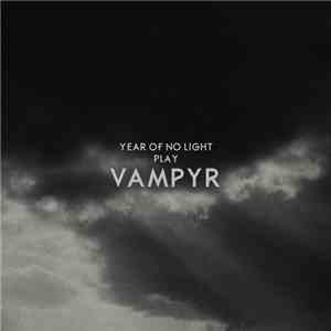 Year Of No Light - Year Of No Light Play Vampyr