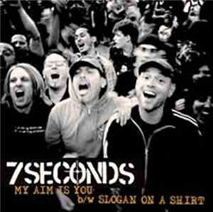 7 Seconds - My Aim Is You/Slogan On A Shirt