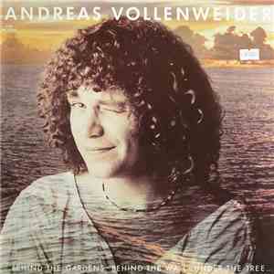 Andreas Vollenweider - ...Behind The Gardens - Behind The Wall - Under The  ...