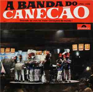 Banda Do Canecão - A Banda Do Canecão - Gravado Ao Vivo Na Maior Cervejaria Do Mundo!