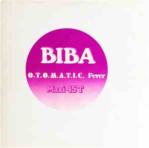 Biba  - O.T.O.M.A.T.I.C. Fever