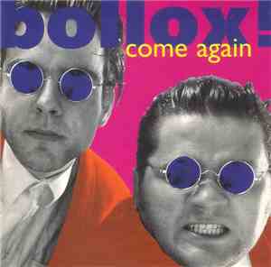 Bollox! - Come Again