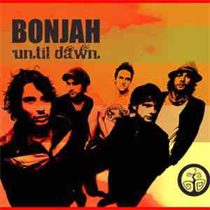 Bonjah - Until Dawn