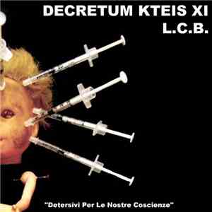 Decretum Kteis XI / L.C.B. - Detersivi Per Le Nostre Coscience