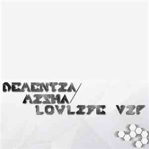 Dementia  & Misha  - Lowlife (VIP)