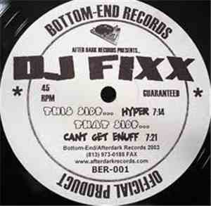 DJ Fixx - Hyper / Can't Get Enough