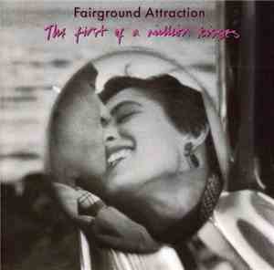 Fairground Attraction - The First Of A Million Kisses