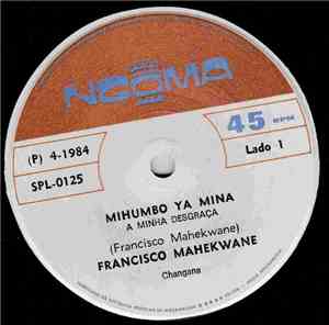Francisco Mahekwane - Mihumbo Ya Mina