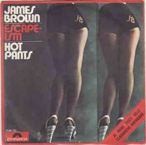 James Brown - Escape-Ism / Hot Pants