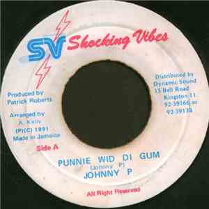 Johnny P - Punnie Wid Di Gum