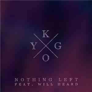 Kygo Feat. Will Heard - Nothing Left