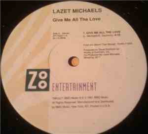 Lazet Michaels - Give Me All The Love