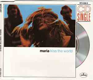 Maria  - Kiss The World