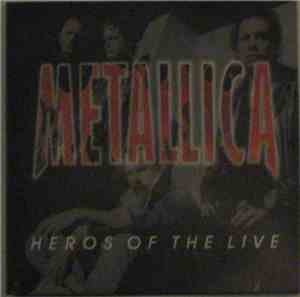 Metallica - Heros Of The Live