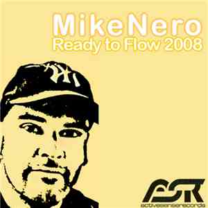 Mike Nero - Ready To Flow 2008