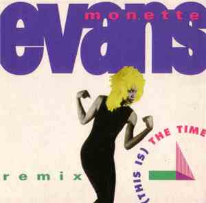 Monette Evans - (This Is) The Time (Remix)
