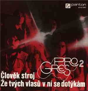 Progres 2 - Člověk Stroj / Že Tvých Vlasů V Ní Se Dotýkám