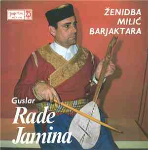 Rade Jamina - Ženidba Milić Barjaktara