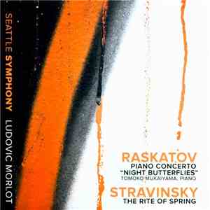 Raskatov, Stravinsky, Seattle Symphony Orchestra, Ludovic Morlot - Piano Co ...