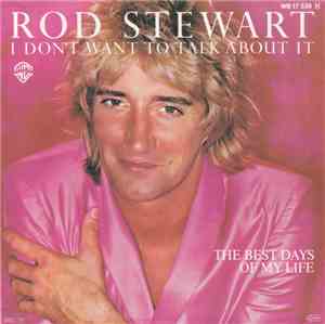 Rod Stewart - I Don't Want To Talk About It
