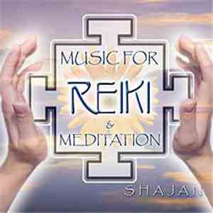 Shajan - Music for Reiki and Meditation