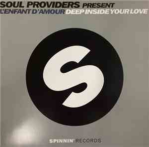 Soul Providers Presents L'Enfant D'Amour - Deep Inside Your Love