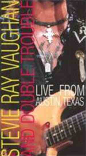 Stevie Ray Vaughan And Double Trouble - Live From Austin, Texas