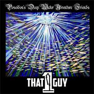 That 1 Guy - Poseidon's Deep Water Adventure Friends
