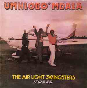The Air Light Swingsters - Umhlobo'Mdala