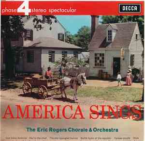 The Eric Rogers Chorale And Orchestra - America Sings