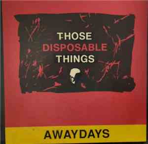 Those Disposable Things - Awaydays