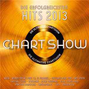 Various - Die Ultimative Chart Show - Die Erfolgreichsten Hits 2013