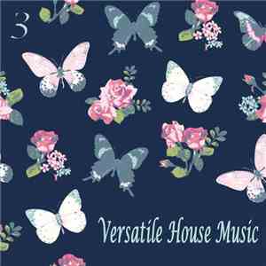 Various - Versatile House Music Vol. 3