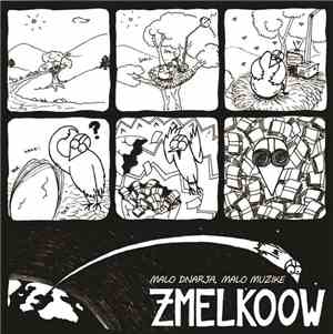 Zmelkoow - Malo Dnarja Malo Muzike