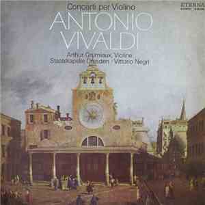 Antonio Vivaldi - Arthur Grumiaux, Staatskapelle Dresden, Vittorio Negri -  ...