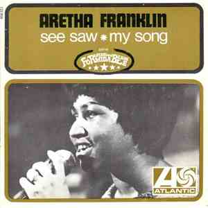 Aretha Franklin - See Saw / My Song