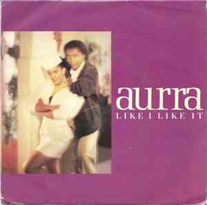 Aurra - Like I Like It