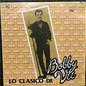 Bobby Vee - Lo Clásico De Bobby Lee