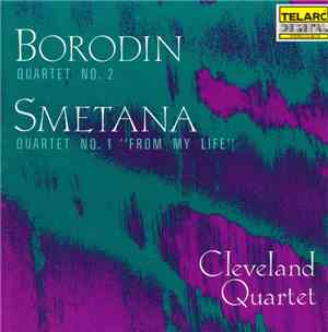 Borodin, Smetana - The Cleveland Quartet - Borodin: Quartet No. 2 • Smetana ...