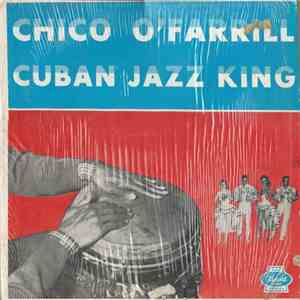 Chico O'Farrill - Cuban Jazz King