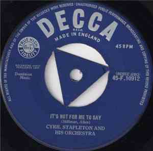 Cyril Stapleton And His Orchestra - It's Not For Me To Say
