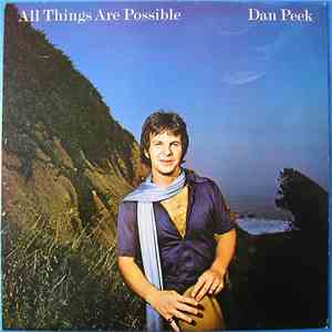 Dan Peek - All Things Are Possible