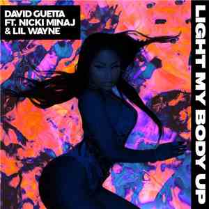 David Guetta Ft. Nicki Minaj & Lil Wayne - Light My Body Up